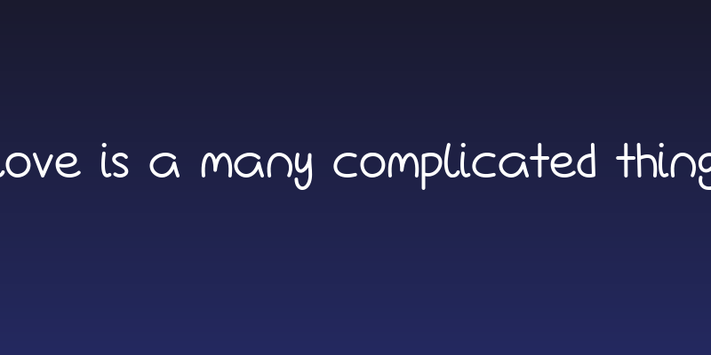 Love Is A Many Complicated Thing Social Header