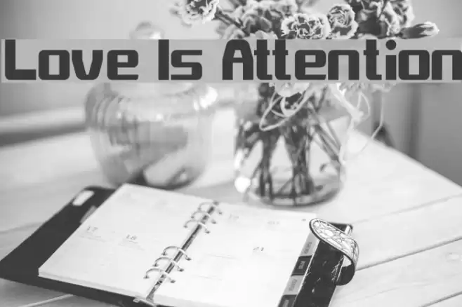 Love Is Attention Font examples