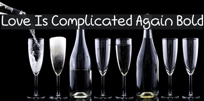 Love Is Complicated Again Bold Font examples
