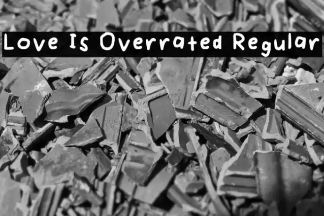 Love Is Overrated Regular Font examples