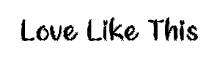 Love Like This フォント