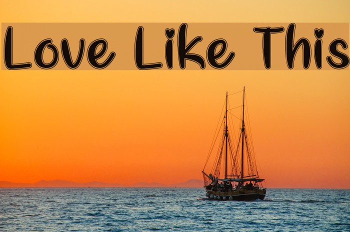 Love Like This フォント examples