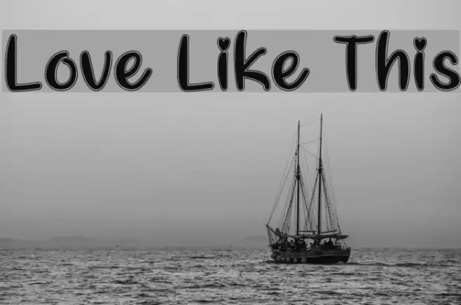 Love Like This Font examples