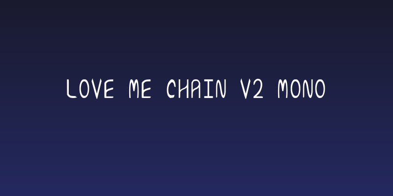 Love Me Chain V2 Mono Social Header