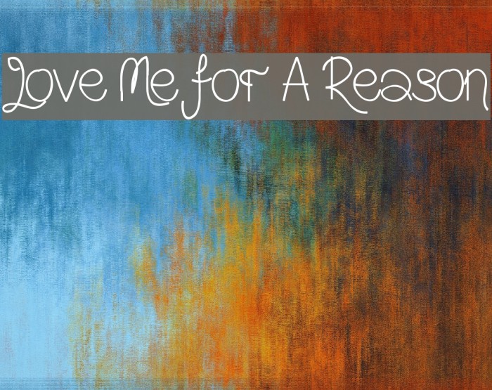 Love Me For A Reason Example 2