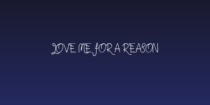 Love Me For A Reason Social Header