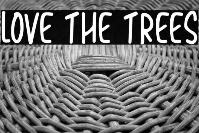Love The Trees Font examples