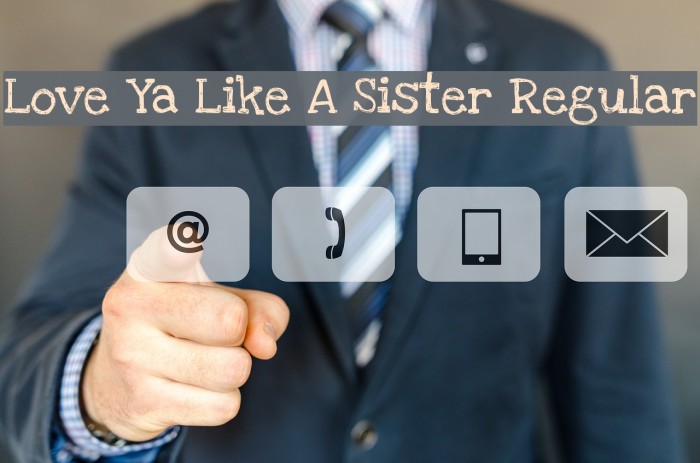 Love Ya Like A Sister Regular Font examples