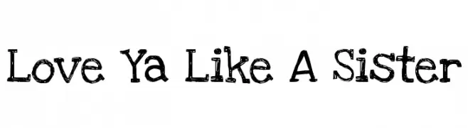 Love Ya Like A Sister  नि: शुल्क फ़ॉन्ट्स डाउनलोड