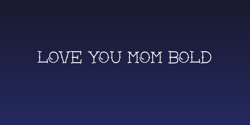 Love you mom Bold Social Header