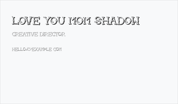 Love you mom Shadow Business Card
