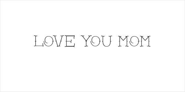Love you mom Logo
