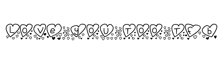 Love you too tfb  Free Fonts Download
