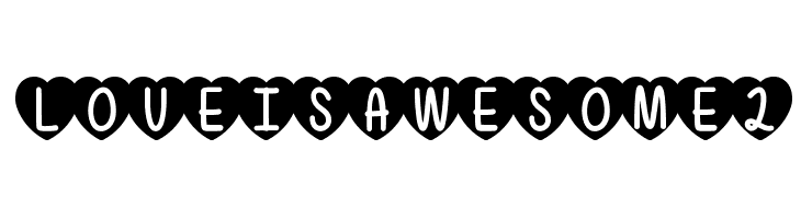 LoveIsAwesome2  font caratteri gratis