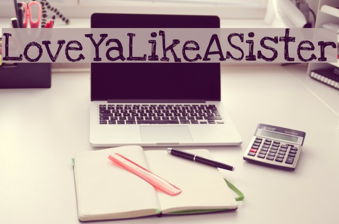 LoveYaLikeASister Font examples