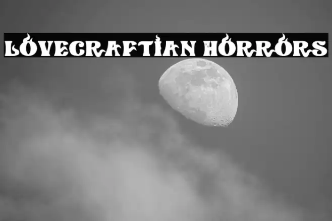 Lovecraftian Horrors Example 2