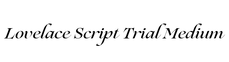 Lovelace Script Trial Medium  Frei Schriftart Herunterladen