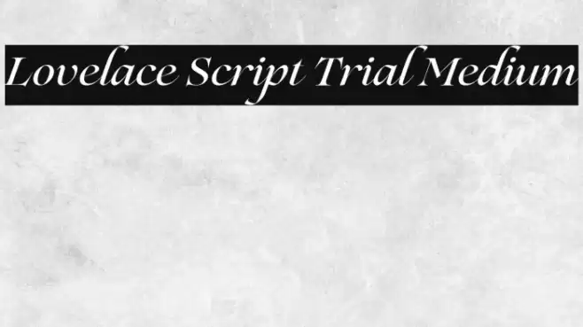 Lovelace Script Trial Medium Font examples