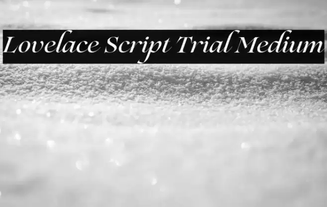 Lovelace Script Trial Medium Font examples