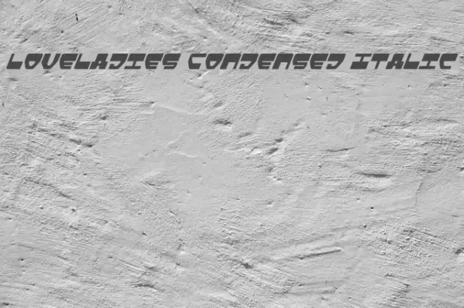 Loveladies Condensed Italic Font examples
