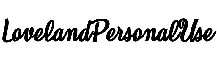 Loveland Personal Use  Descarca Fonturi Gratis
