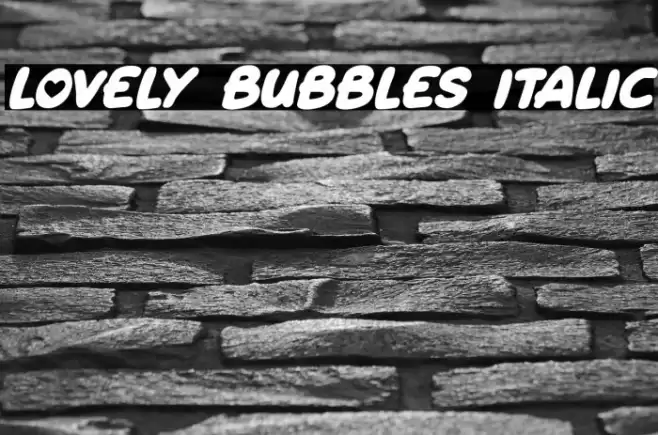 Lovely Bubbles Italic Font examples