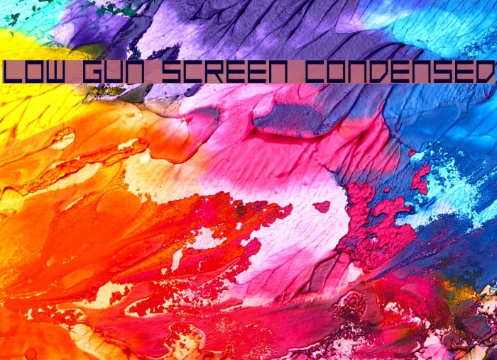 Low Gun Screen Condensed फ़ॉन्ट examples