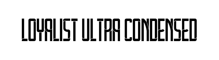Loyalist Ultra Condensed  नि: शुल्क फ़ॉन्ट्स डाउनलोड
