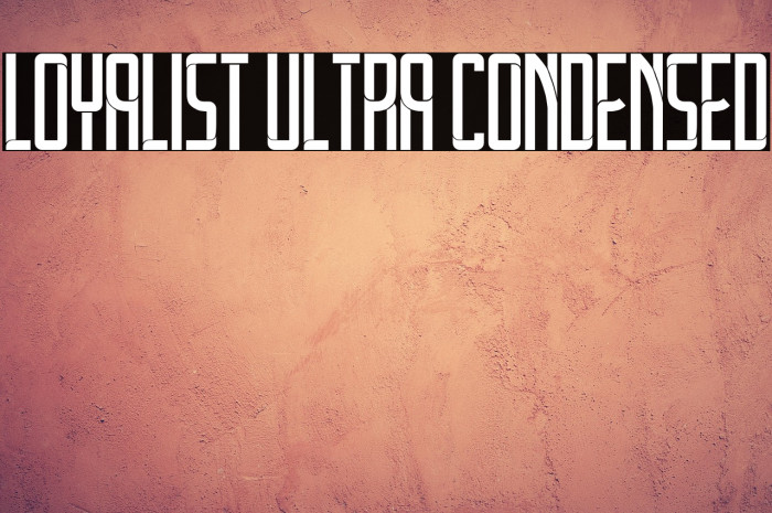 Loyalist Ultra Condensed Example 2