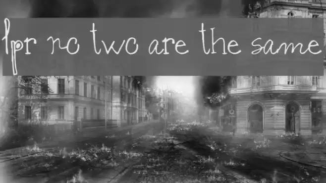 lpr no two are the same Font examples