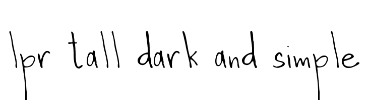 lpr tall dark and simple Font