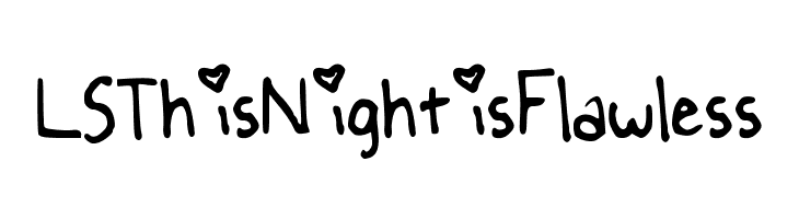 LSThisNightisFlawless Font