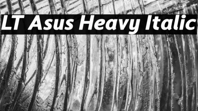 LT Asus Heavy Italic Font examples