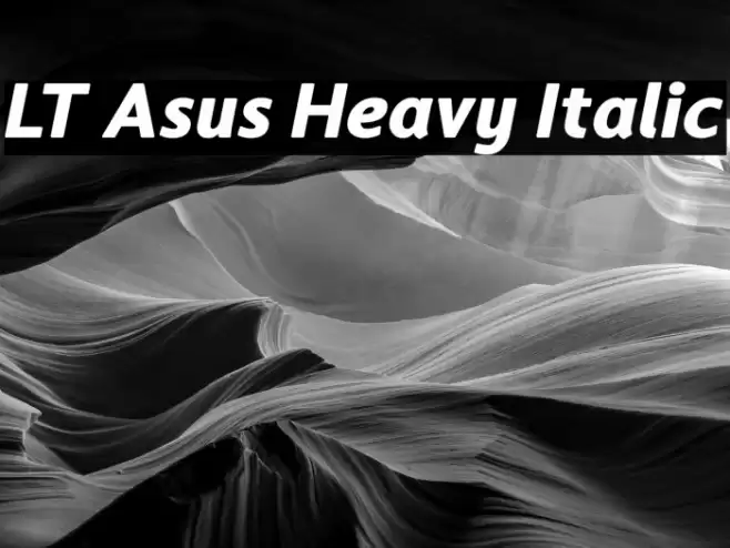 LT Asus Heavy Italic Font examples
