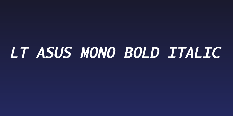 LT Asus Mono Bold Italic Social Header