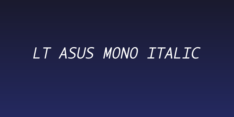 LT Asus Mono Italic Social Header