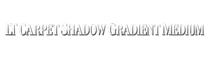 LT Carpet Shadow Gradient Medium  Frei Schriftart Herunterladen