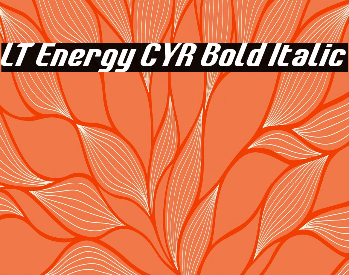 LT Energy CYR Bold Italic Example 1