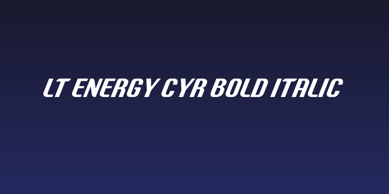 LT Energy CYR Bold Italic Social Header