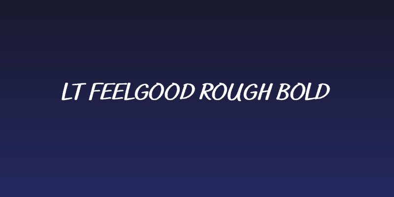 LT Feelgood Rough Bold Social Header