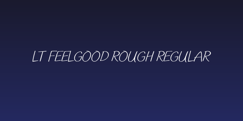 LT Feelgood Rough Regular Social Header