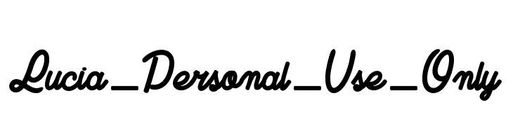 Lucia_Personal_Use_Only Font