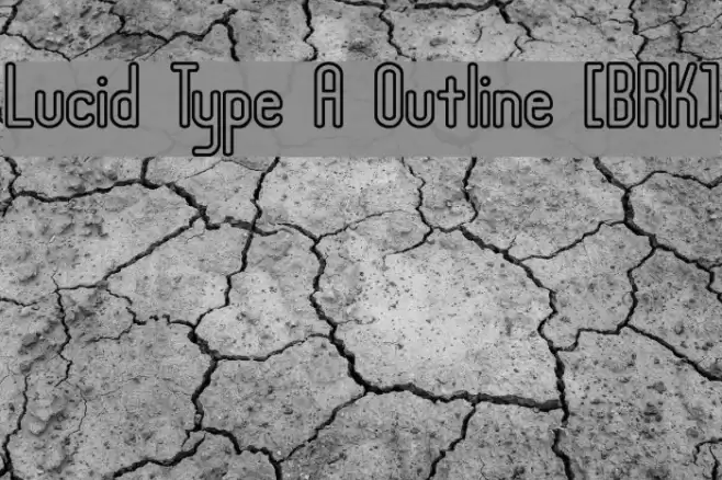 Lucid Type A Outline [BRK] フォント examples
