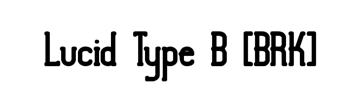 Lucid Type B [BRK]  Free Fonts Download