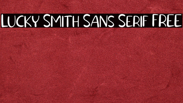 Lucky Smith Sans Serif FREE Example 1