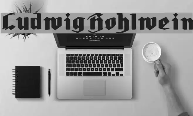 LudwigHohlwein Font examples