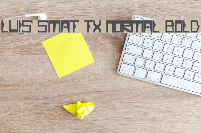 Luis Smat TX Normal Bold Font examples