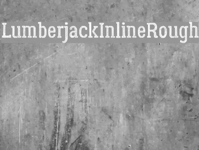LumberjackInlineRough Font examples