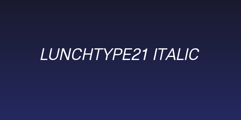 Lunchtype21 Italic Social Header