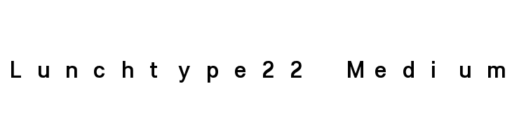 Lunchtype22 Medium Font
